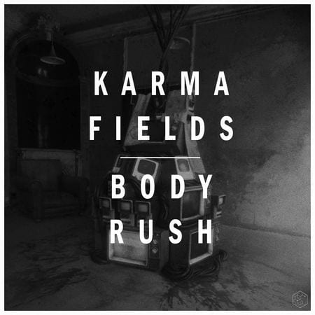 Karma Fields Body Rush Album Cover